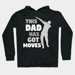 This Dad Has Got Moves - Dabbing Dad Hoodie